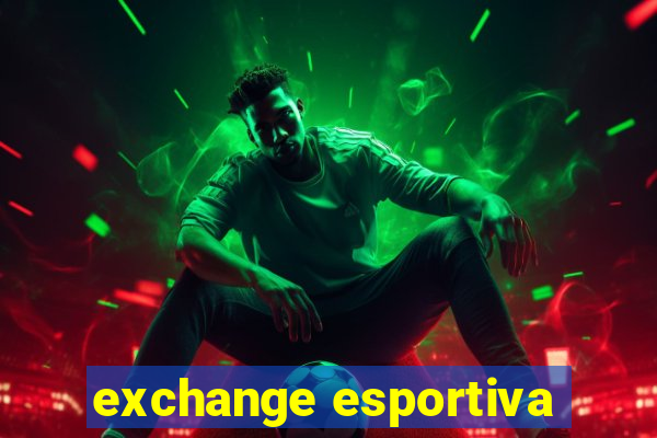 exchange esportiva